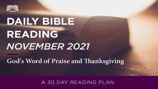 Daily Bible Reading: November 2021, God’s Word of Praise and Thanksgiving Psalms 115:1 New Living Translation