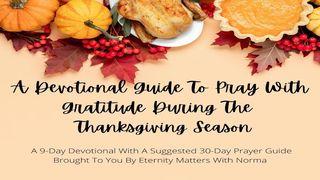 A Devotional Guide to Pray With Gratitude During the Thanksgiving Season Psalms 59:16 New King James Version