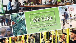 Because We Care – Conversation in a Hostile Environment Mark 10:17-27 New International Version