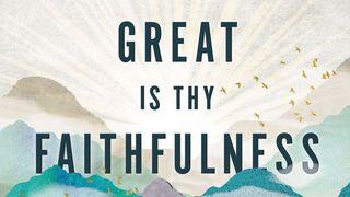 Great Is Thy Faithfulness Lamentations 3:21-23 King James Version