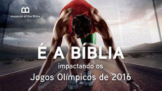 É a Bíblia - impactando os Jogos Olímpicos de 2016 1Coríntios 6:19 Nova Tradução na Linguagem de Hoje