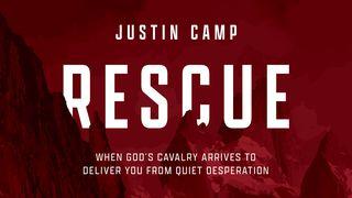 Rescue by Justin Camp 1 Thessalonians 5:11 New Living Translation
