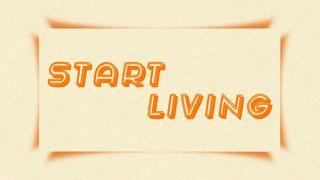 Start Living Ephesians 2:8-9 New International Version