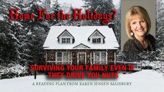Home for the Holidays? Surviving Your Family Even if They Drive You Nuts Romans 14:19 New King James Version