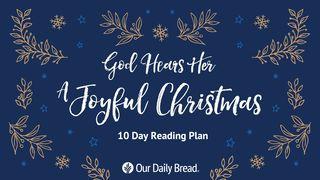 God Hears Her: A Joyful Christmas Romans 1:1-4 American Standard Version