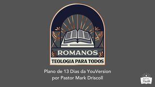 Romanos: Teologia Para Todos Romanos 15:29 Nova Tradução na Linguagem de Hoje