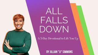 All Falls Down: A 5-Day Devotional to Lift You Up Isaiah 66:13 New King James Version