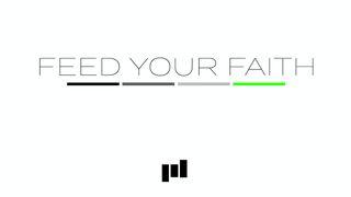Feed Your Faith 1 Kings 19:1-21 The Message