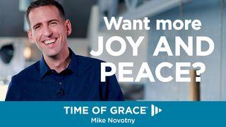 Want More Joy and Peace?  2 Thessalonians 3:16 New International Version
