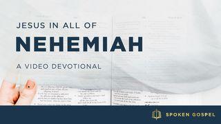 Jesus in All of Nehemiah - A Video Devotional Nehemiah 2:7-8 New Living Translation