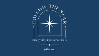 Follow the Star: Discover the Heart of Jesus Jeremiah 33:14-16,NaN New International Version