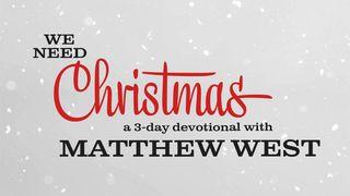 We Need Christmas With Matthew West  S. Mateo 18:12-14 Biblia Reina Valera 1960