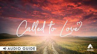 Called to Love Luke 6:36 English Standard Version 2016