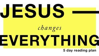 Jesus Changes Everything Luke 1:67-79 The Message