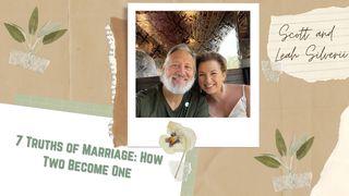 7 Truths of Marriage: How Two Become One Proverbs 25:11 New International Version