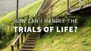 How Can I Handle the Trials of Life? Proverbs 25:15 New King James Version