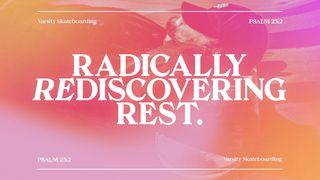 Radically Rediscovering Rest Acts 11:26 New International Version