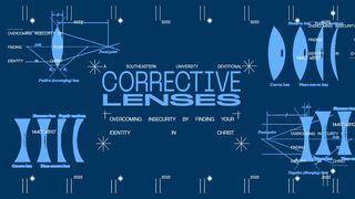 Corrective Lenses John 8:1-14 New King James Version