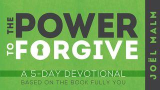 The Power to Forgive John 8:31-36 New International Version