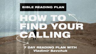 6 Cues to Find Your Calling Psalm 25:9 King James Version