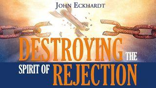 Destroying The Spirit Of Rejection Psalm 60:1-12 King James Version