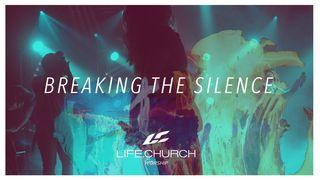 Breaking the Silence [Cyan] Matthew 5:14-16 New International Version
