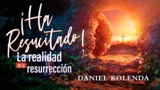 ¡Ha resucitado! La realidad de la resurrección Romanos 10:10 Traducción en Lenguaje Actual