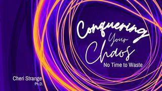 Conquering Your Chaos: No Time to Waste Hebreos 2:1-4 Biblia Reina Valera 1960