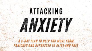 Attacking Anxiety 1 John 4:4 New International Version
