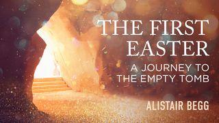 The First Easter: A Journey to the Empty Tomb John 18:33-37 English Standard Version 2016