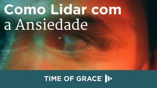 Como Lidar com a Ansiedade Mateus 6:25-33 Nova Versão Internacional - Português