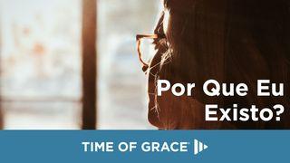 Por Que Eu Existo? 1Pedro 4:10-11 Nova Versão Internacional - Português
