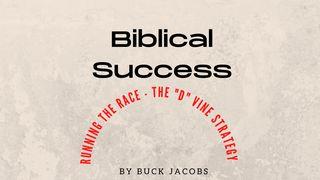 Biblical Success - Running Our Race - the "D" Vine Strategy Romans 10:9-11 English Standard Version 2016