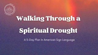 Walking Through a Spiritual Drought Exodus 15:2 New Living Translation