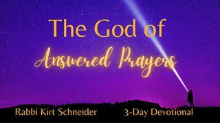 The God of Answered Prayers Isaiah 55:9 New International Version