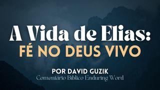 A Vida De Elias: Fé No Deus Vivo 1Reis 18:45-46 Bíblia Sagrada, Nova Versão Transformadora