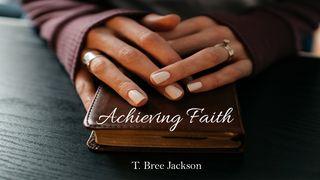Achieving Faith Proverbs 3:5 New International Version