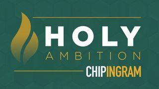 Holy Ambition  2 Chronicles 16:9 English Standard Version 2016