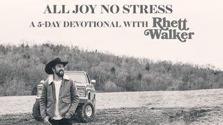 All Joy, No Stress: A 5-Day Devotional With Rhett Walker Salmos 118:24 Biblia Reina Valera 1960