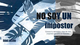No Soy Un Impostor Éxodo 3:13-14 Nueva Versión Internacional - Español