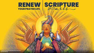 Renew Your Prayer Life: Scripture and the Arts Jeremiah 17:5 American Standard Version