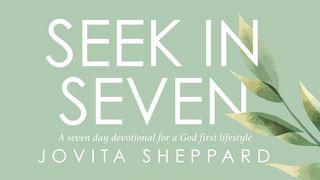 Seek in Seven I Chronicles 16:10-11 New King James Version