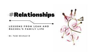 Relationship Lessons From Leah and Rachel's Family Life Psalm 103:13 Good News Translation