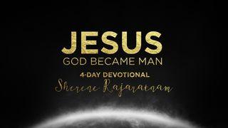  Jesus - God Became Man John 1:1-5 New International Version
