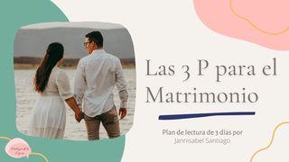 Las 3 P para el matrimonio  GÁLATAS 5:22-23 La Palabra (versión española)