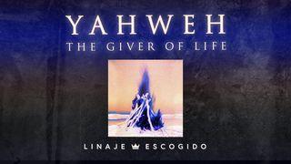 Yahweh, the Giver of Life Matthew 25:40 New International Version