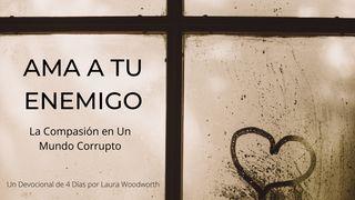 Ama a Tu Enemigo – La Compasión en Un Mundo Corrupto Efesios 1:19-23 Nueva Versión Internacional - Español