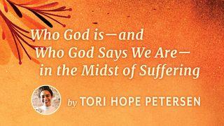 Who God Is—and Who God Says We Are—in the Midst of Suffering Psalms 68:5-6 New Living Translation
