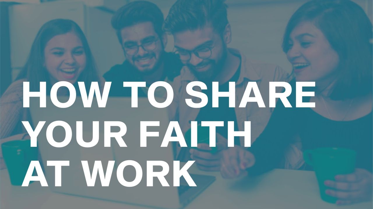 How to Share Your Faith at Work
