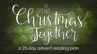 Spend Christmas Together Psalms 34:12-16 New International Version
